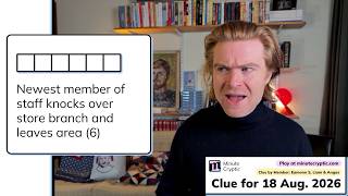 Minute Cryptic 784: Newest member of staff knocks over store branch and leaves area (6)