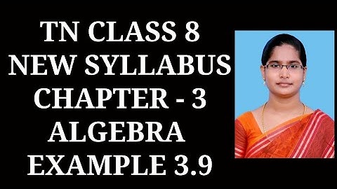 8th Maths Ch-3 Algebra | Example 3.9 | Samacheer One plus One channel