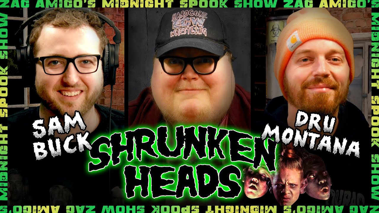 SAM BUCK & DRU MONTANA watch SHRUNKEN HEADS on Zac Amico's Midnight Spook Show | Ep 372