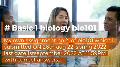 #assignment no.2 #bio101  #correct solution #spring 2022 #@vu notes