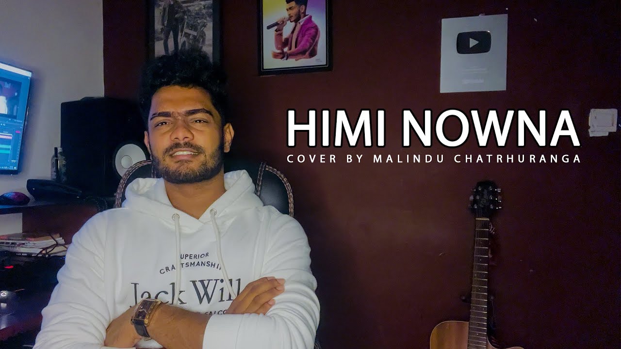 Himi Nowna | හිමි නොව්න | Cover By Malindu Chathuranga, image size:1280x720