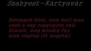 Video thumbnail of "Szabyest-Kártyavár (dalszöveges)"