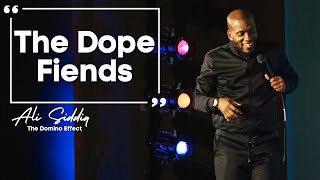 The Dope Fiends Ali Siddiq Stand Up Comedy