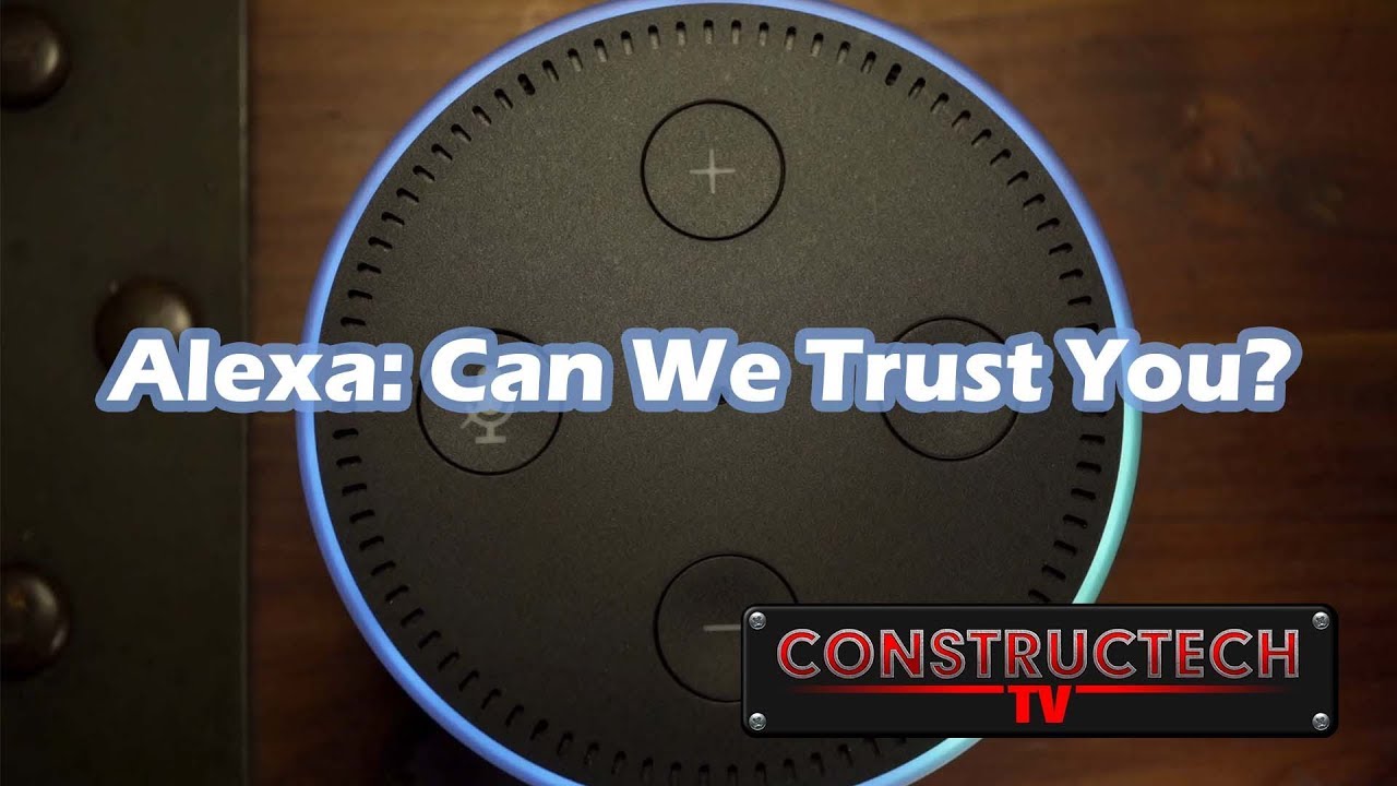 Alexa: Can We Trust You?