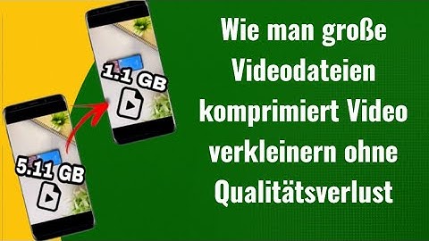 Wie man große Videodateien komprimiert – Video verkleinern ohne Qualitätsverlust | Deutsch
