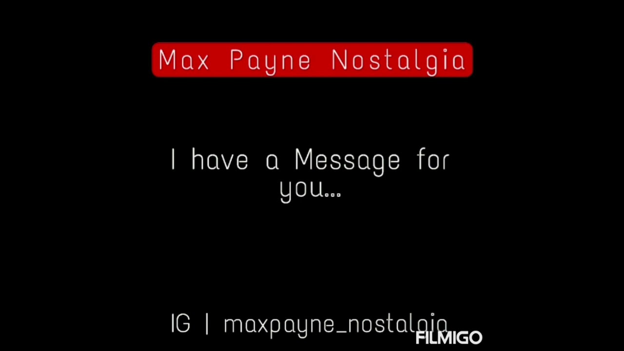 Max Payne Message | Max Payne Remake