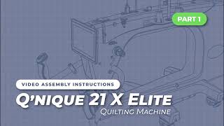 Q'nique 21X Elite Assembly Instructions Part 1: Conclusion