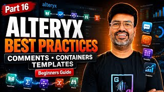 Celebrity Alteryx Best Prepare for Beginners | Workflow Design, Comments, Containers,Templates & Optimization Wealth