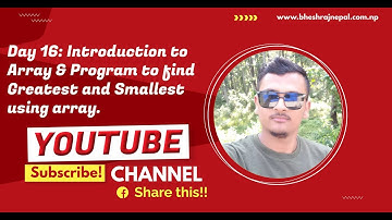 Day 16: Introduction to Array and Program to find the greatest and smallest using Array in C