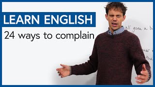 Improve Your Vocabulary: 24 ways to complain in English