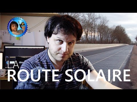 La route solaire : une bonne idée ? - HS - Monsieur Bidouille