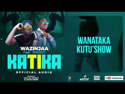 wazinjaa-ft.-sheddy---katika(official-audio)