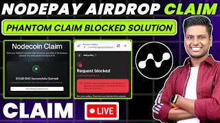 🔴NodePay Airdrop Claim Process | Phantom Wallet Request Blocked Solution, Nodepay Airdrop Withdrawal