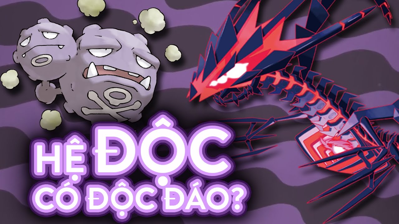 Tổng quan về Pokemon hệ ĐỘC - POISON [TYPE ANALYSIS] - youtube
