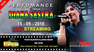 DIANA SASTRA LIVE DESA ANDAMUI | CIWARU | KUNINGAN | 15  / 9 / 2018 | SIANG
