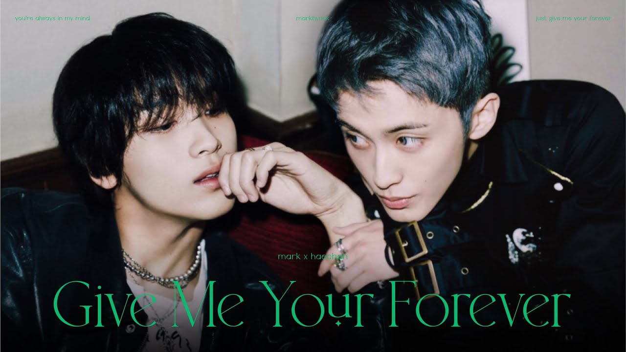 markhyuck ㅡGive Me Your Forever (cc thaisub)