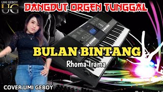 BULAN BINTANG RHOMA IRAMA - DANGDUT ORGEN TUNGGAL COVER UMI GEBOY