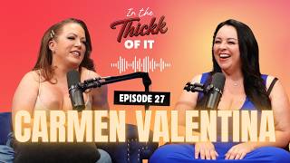 Carmen Valentina: After 17 Years, Nothing Surprises Her Anymore | Ep 27