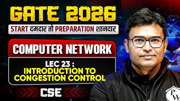 GATE 2026 CSE Preparation | Computer Network | Introduction to Congestion Control | Lec 23