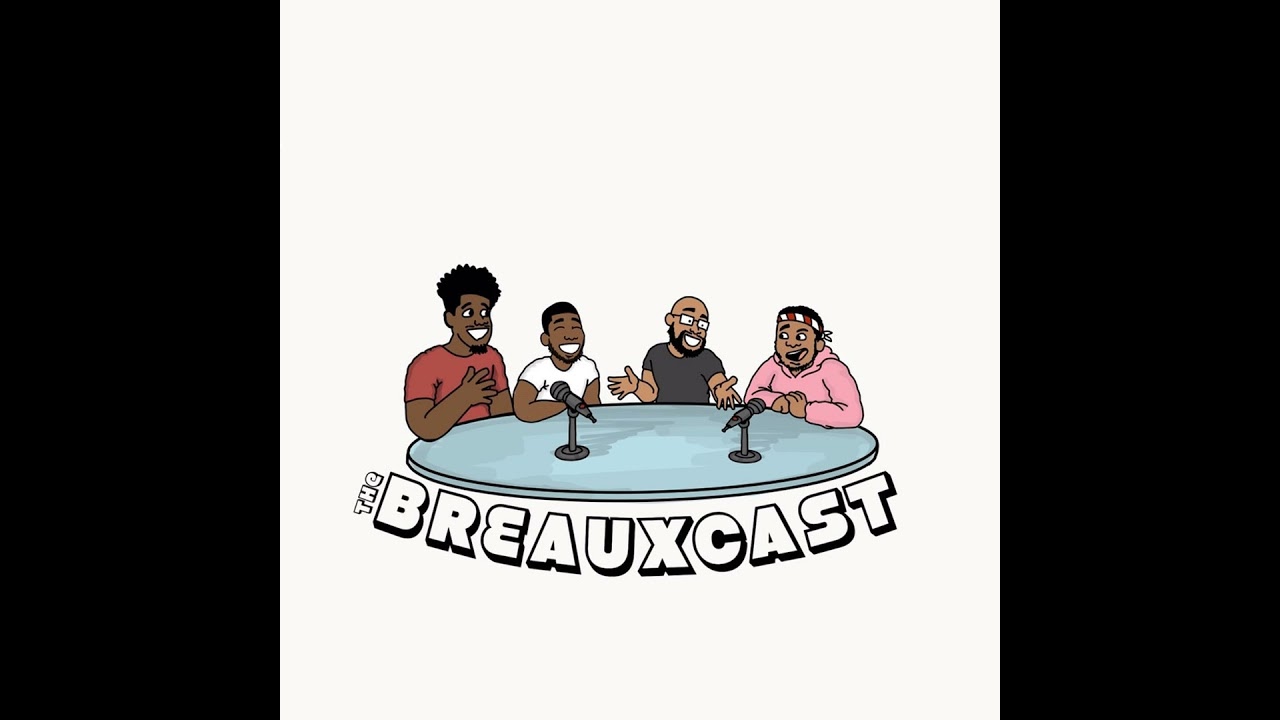 Breaux-Cast Ep. 1 "Welcome to the Meat Show"