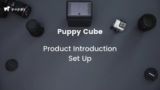 Setup Made Easy Getting To Grips With Puppy Cube