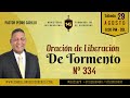 N° 334 "ORACIÓN DE LIBERACIÓN DE BRUJERÍA DE TORMENTO" Pastor Pedro Carrillo