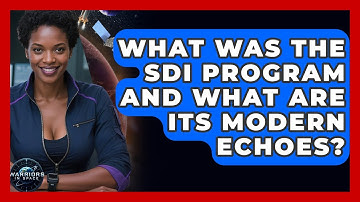 What Was The SDI Program And What Are Its Modern Echoes? - Warriors In Space
