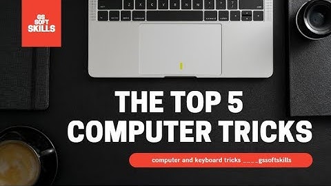 Computer Tricks Every Computer User Must Know