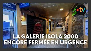 Une catastrophe économique : la galerie d'Isola 2000 à nouveau fermée par la mairie