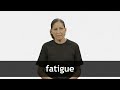 How to pronounce FATIGUE in French