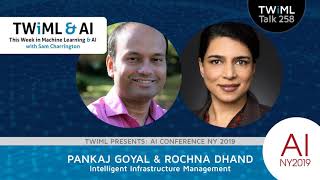 Intelligent Infrastructure Management with Pankaj Goyal & Rochna Dhand - TWiML Talk #258