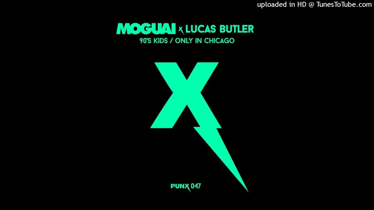 MOGUAI x Lucas Butler - Only In Chicago (Extended Mix)