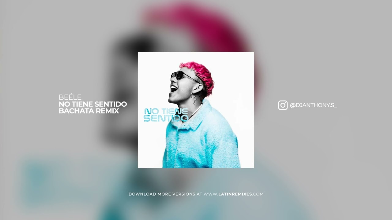 No Tiene Sentido Bachata Remix - Beéle (Prod By. DJ Anthony Sanchez)