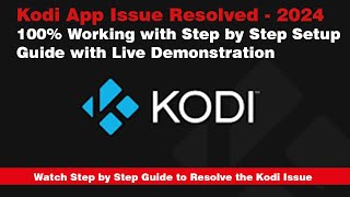 Kodi App Issue Resolved 2024  |  Step by Step Setup Guide to Kodi Issue Resolution screenshot 2