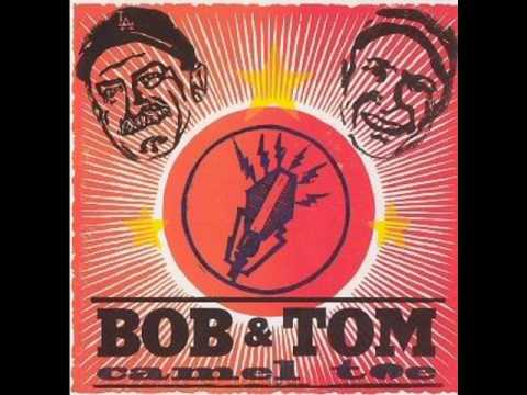 Bob & Tom Its a great day to whip somebodies Ass