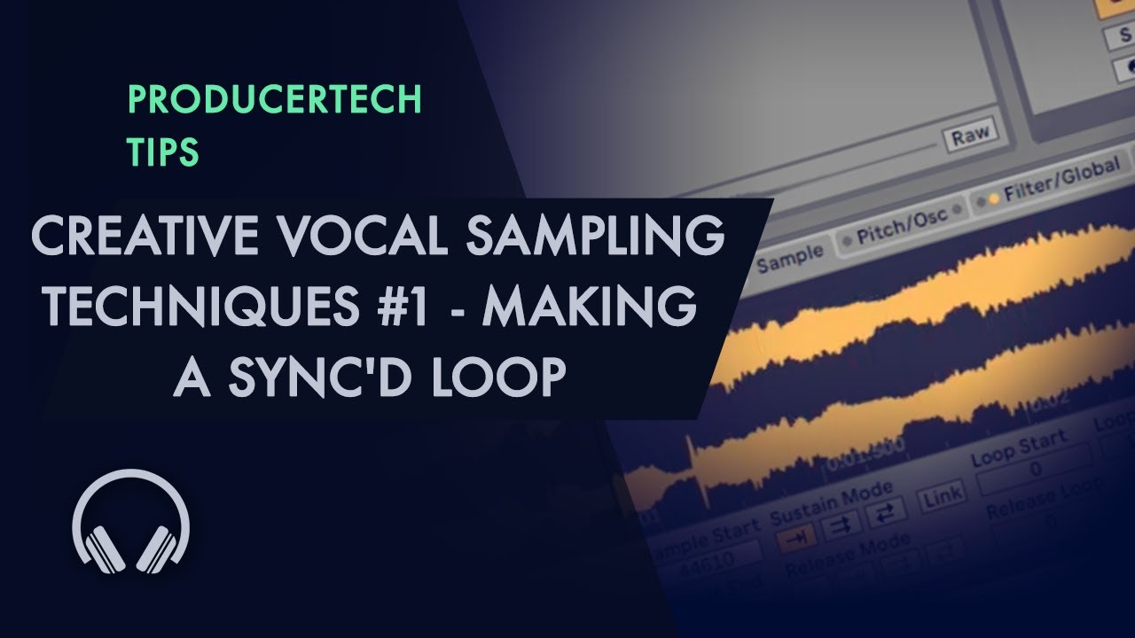 Creative Vocal Sampling Techniques #1 - Making a Sync'd Loop - YouTube