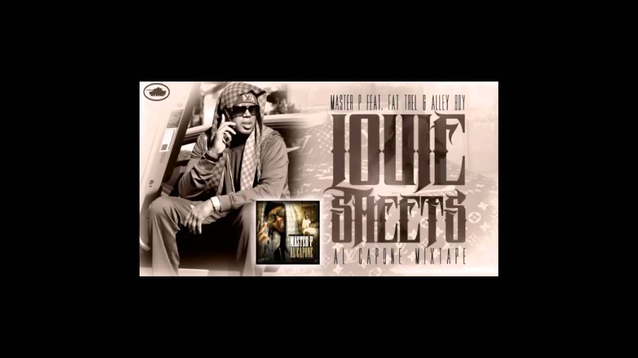 Master P - Louie Sheets (ft Fat Trel, Alley Boy)