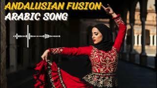 Andalusian Fusion (الأندلس) - Arabic Song 🌍💫 | Best Arabic Chill Vibes 2025 🎵