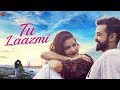 तू लाज़मी Tu Laazmi lyrics Shahid Mallya Nikhil Chaudhary 