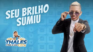 Seu Brilho Sumiu - SILFARLEY ( Arrocha ) @_thalescds