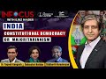 Infocus with ejaz haider ep 35 may 9 india constitutional democracy or majoritarianism