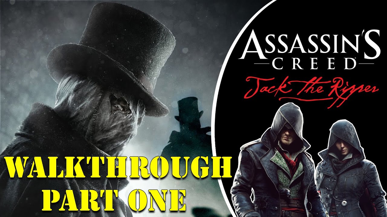 Assassin's Creed Syndicate Jack The Ripper DLC (100 Walkthrough) Part 1 YouTube Assassin's Creed Syndicate Jack The Ripper DLC (100 Walkthrough) Part 1 YouTube