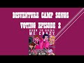 DISVENTURE CAMP SONGS VOTING EPISODE 2