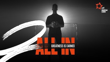 ALL IN! Greatness is EARNED | EHF European League Men 2023/24