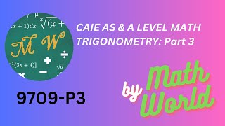 A2 Mathematics (Pure): Trigonometry Part 3