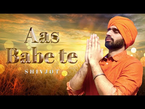 Aas Babe Te (Full Song) Lyrical Video | Shivjot | The BOSS | New Punjabi Songs 2020
