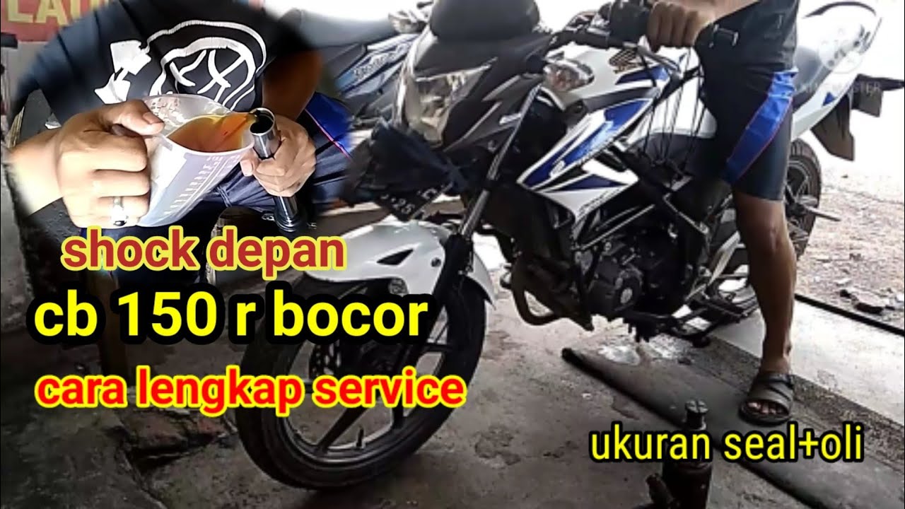 cara memperbaiki seal shock depan Cb 150 r bocor