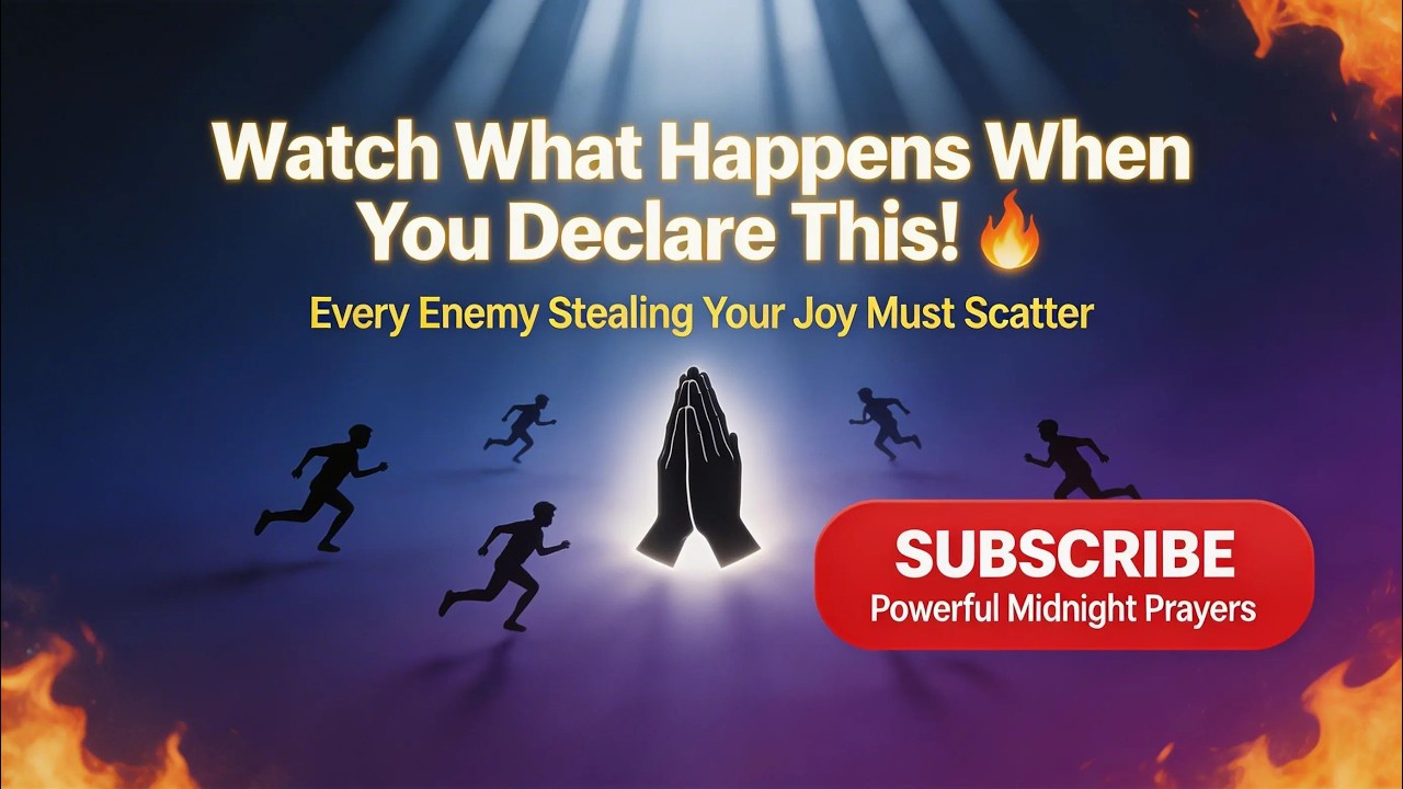 Watch What Happens When You Declare This! 🔥 Every Enemy Stealing Your Joy Must Scatter. #prayer