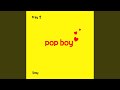 Pop Boy Pop Boy