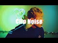 Clip Noise